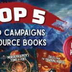 Top 5 des campagnes et des sources de D&D